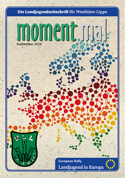 moment mal - Landjugendzeitschrift für Westfalen-Lippe, Ausgabe 03/2024. Titelthema: European Rally – Landjugend in Europa